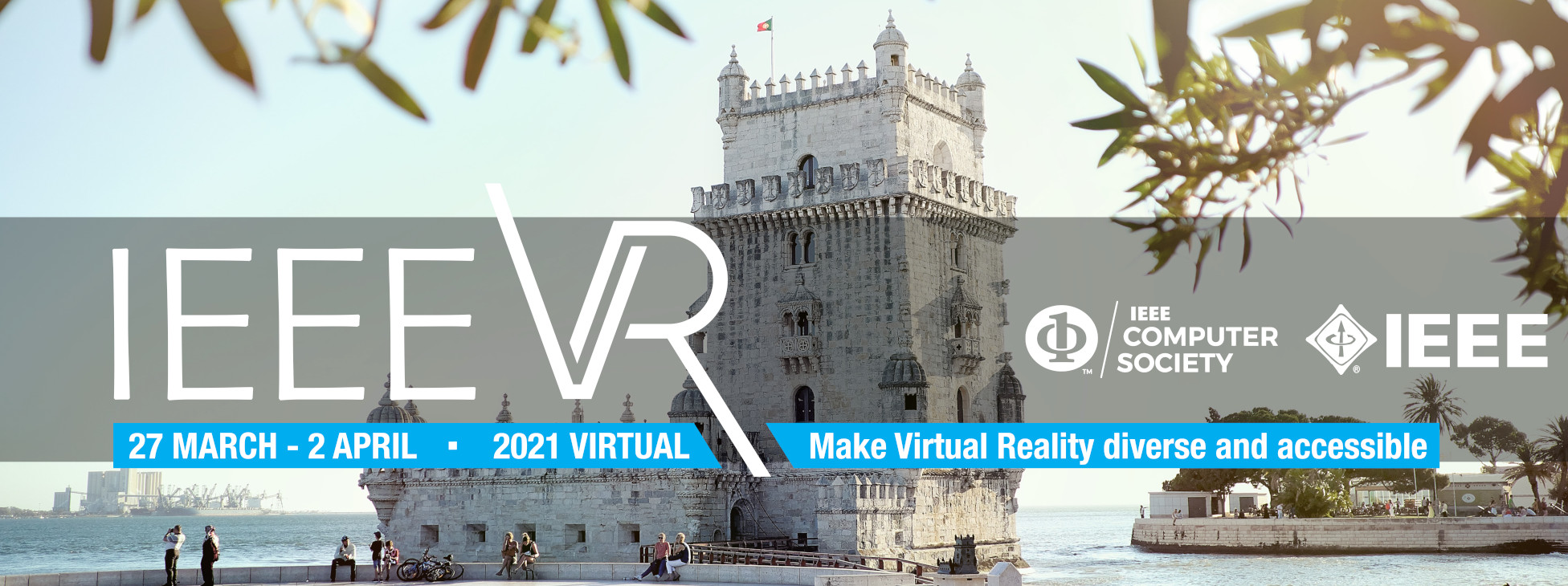 Image of the Belem Tower in Lisbon along with a view for the Tagus river. And the Logo for IEEEVR Lisbon 2021 with the moto: make virtual reality diverse and acessible.
